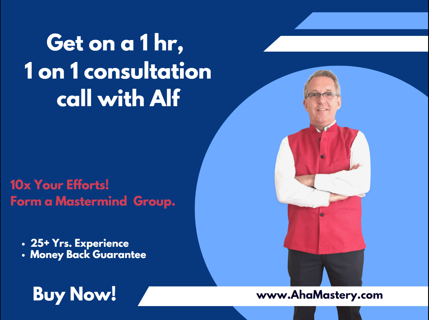 Get on a 1 hour “1 on 1” consultation with Alf - AhaMastery.com