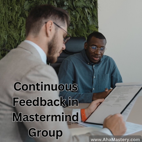 Continuous Feedback in Mastermind Group: Fostering Growth and Improvement