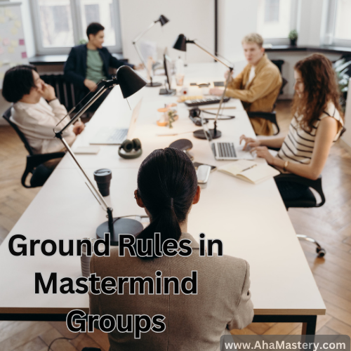 Ground Rules in Mastermind Groups: Rules of Engagement for Effective Protocols